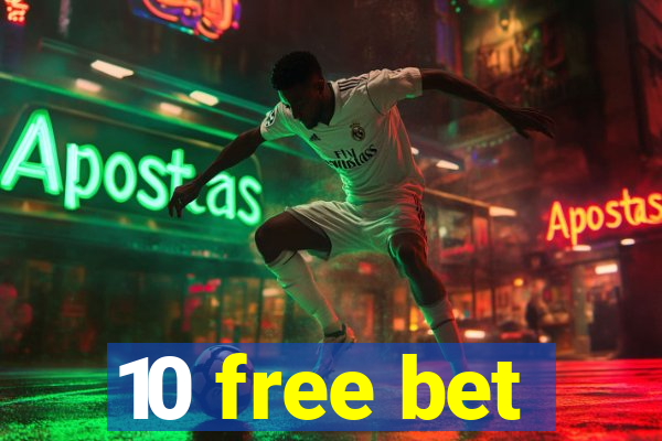 10 free bet